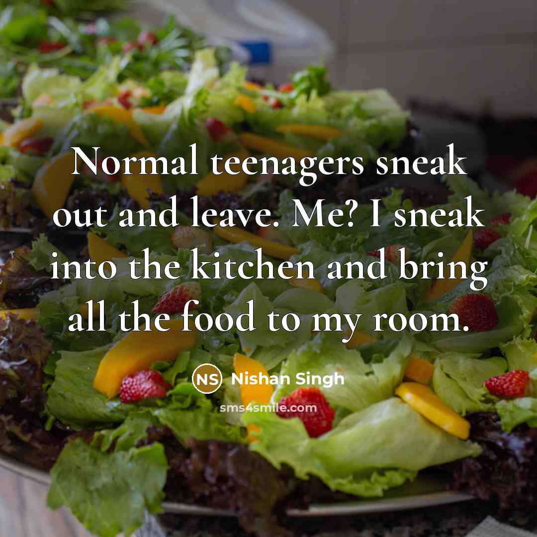 “Normal teenagers sneak out and leave. Me? I sneak into…” quote by Nishan Singh