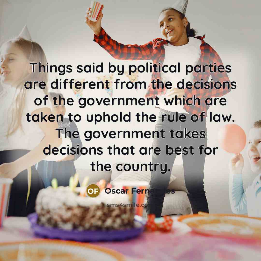 “Things said by political parties are different from the decisions…” quote by Oscar Fernandes