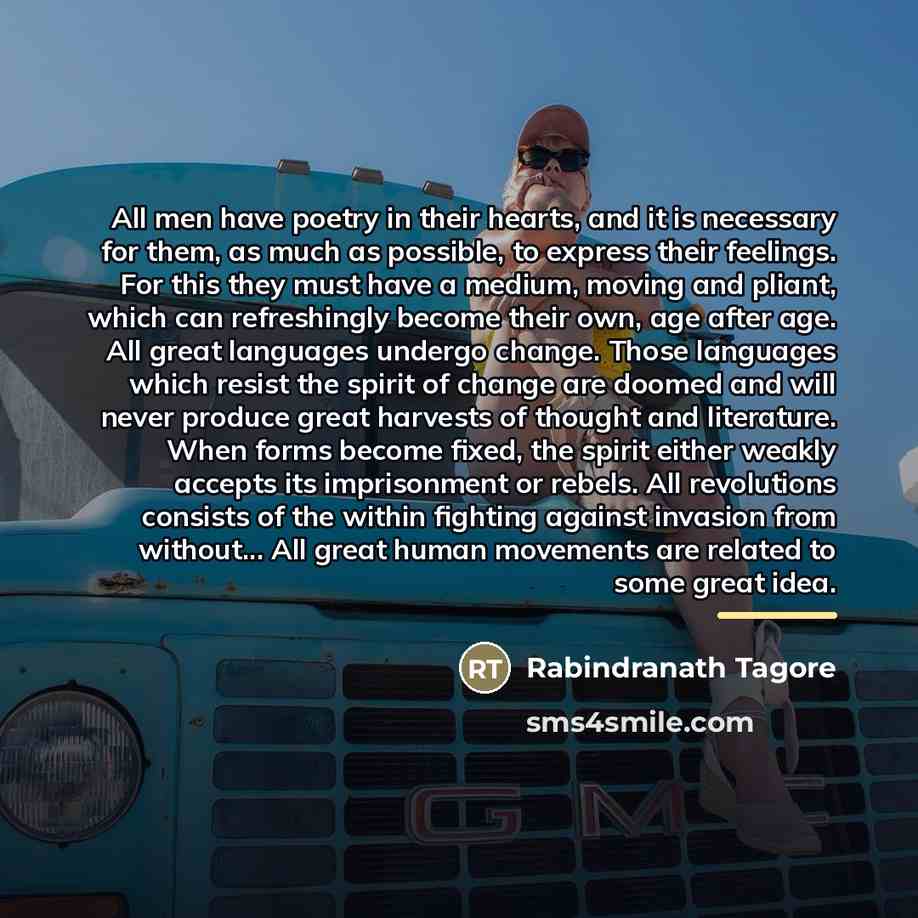 “All men have poetry in their hearts, and it is…” quote by Rabindranath Tagore