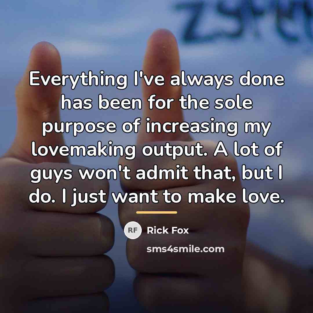 “Everything I've always done has been for the sole purpose…” quote by Rick Fox