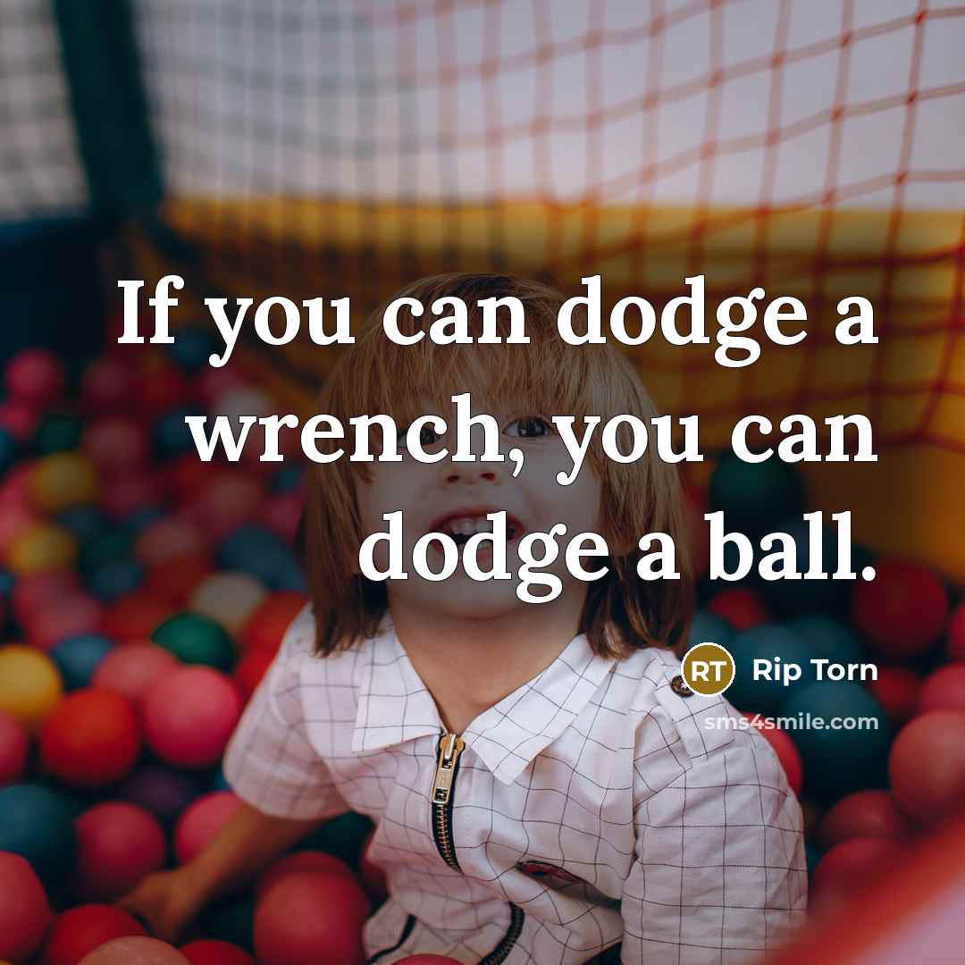 “If you can dodge a wrench, you can dodge a…” quote by Rip Torn