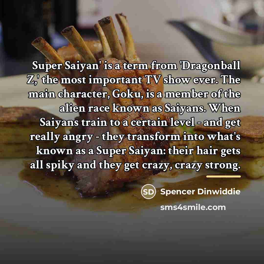 “Super Saiyan' is a term from 'Dragonball Z,' the most…” quote by Spencer Dinwiddie