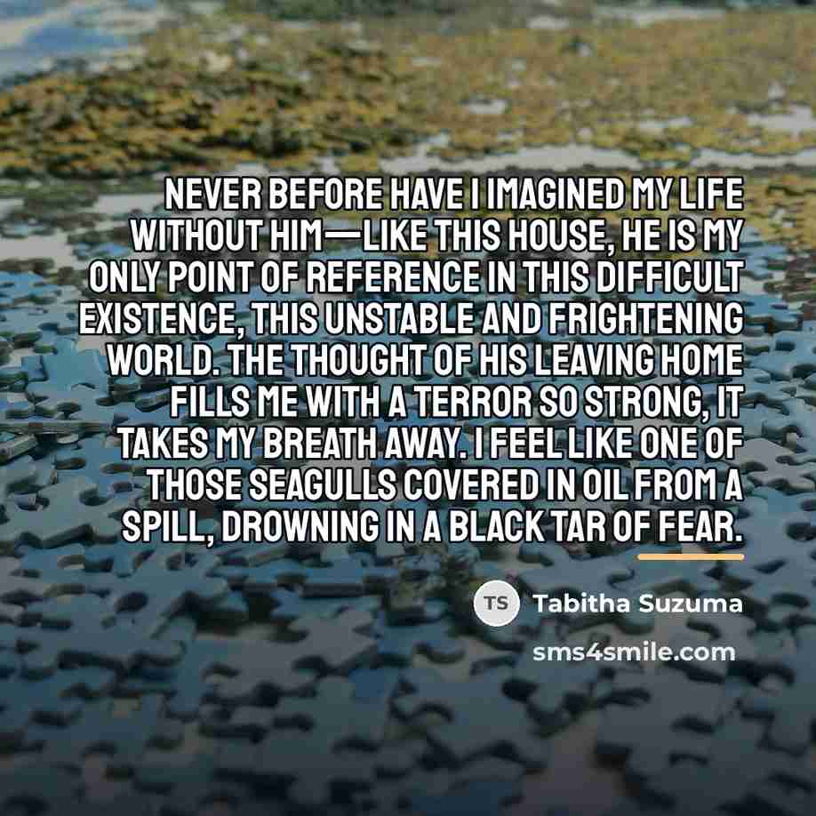 “Never before have I imagined my life without him—like this…” quote by Tabitha Suzuma