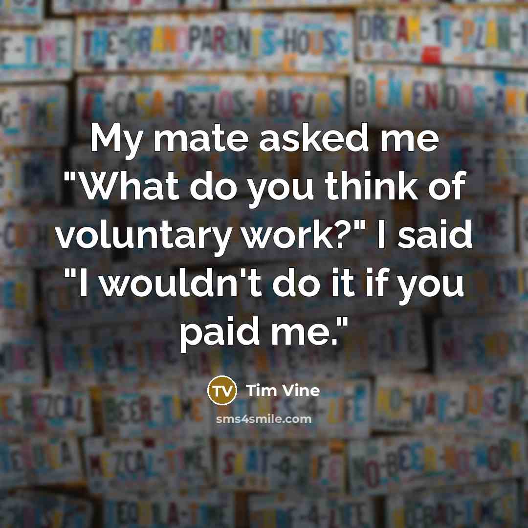 “My mate asked me "What do you think of voluntary…” quote by Tim Vine