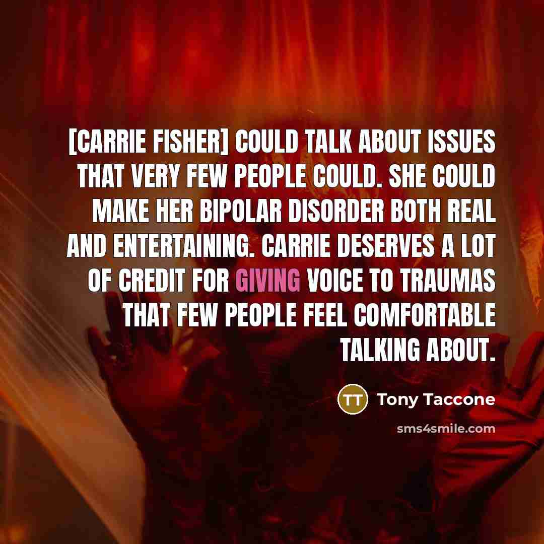“[Carrie Fisher] could talk about issues that very few people…” quote by Tony Taccone