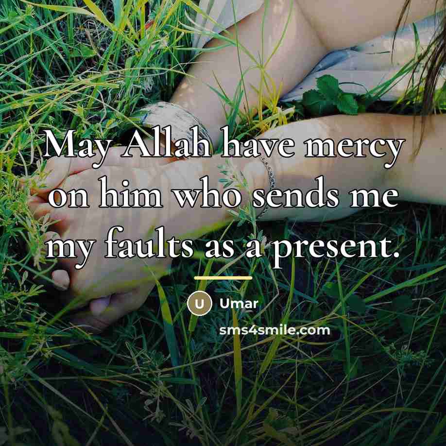 “May Allah have mercy on him who sends me my…” quote by Umar