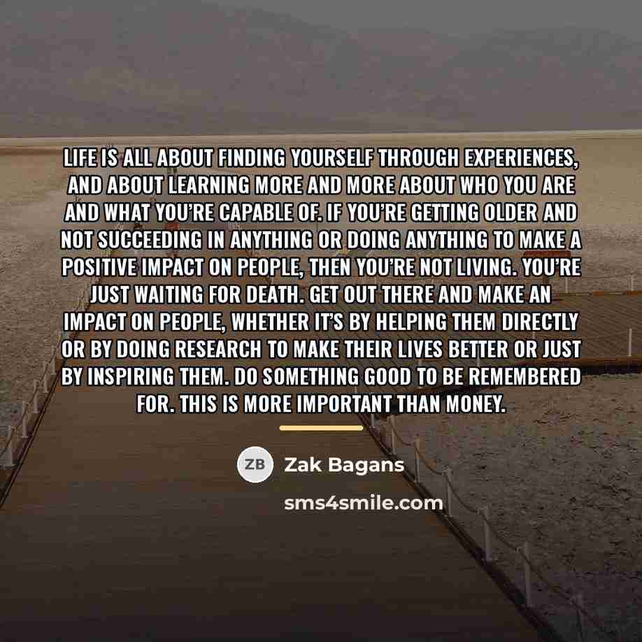 “Life is all about finding yourself through experiences, and about…” quote by Zak Bagans