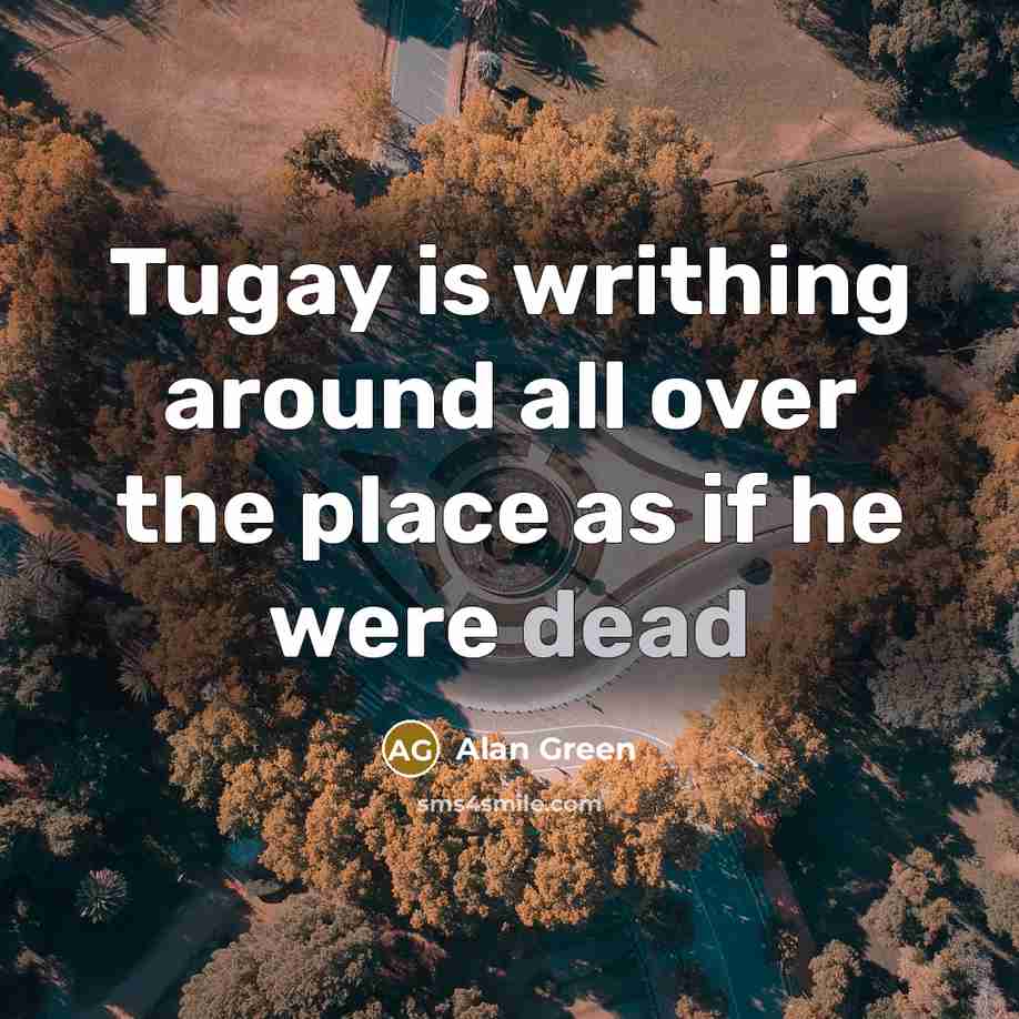 “Tugay is writhing around all over the place as if…” quote by Alan Green