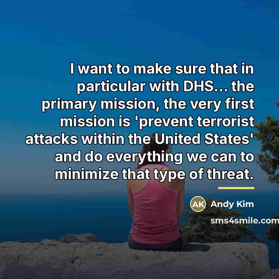 “I want to make sure that in particular with DHS...…” quote by Andy Kim