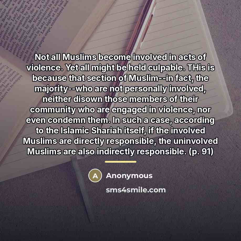 “Not all Muslims become involved in acts of violence. Yet…” quote by Anonymous