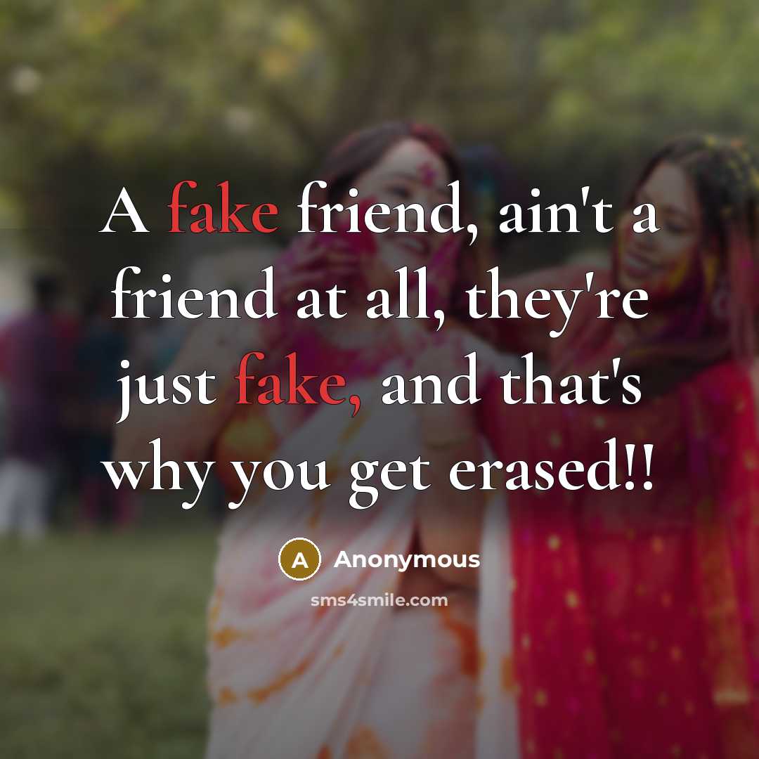 “A fake friend, ain't a friend at all, they're just…” quote by Anonymous