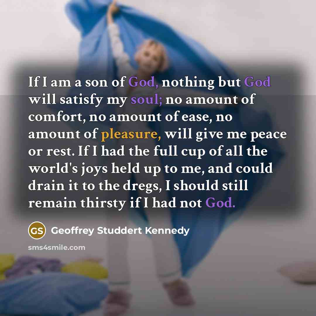 “If I am a son of God, nothing but God…” quote by Geoffrey Studdert Kennedy