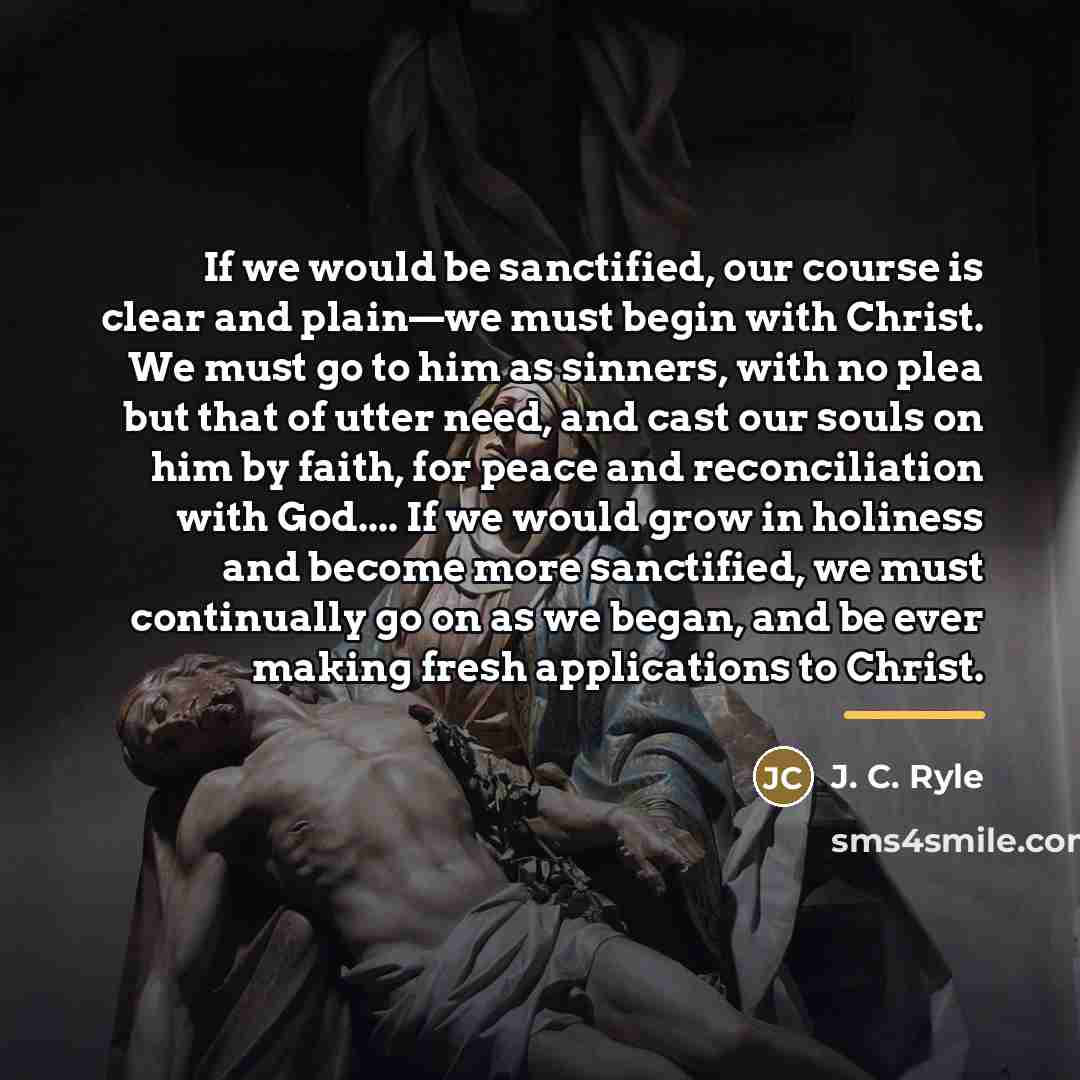 “If we would be sanctified, our course is clear and…” quote by J. C. Ryle