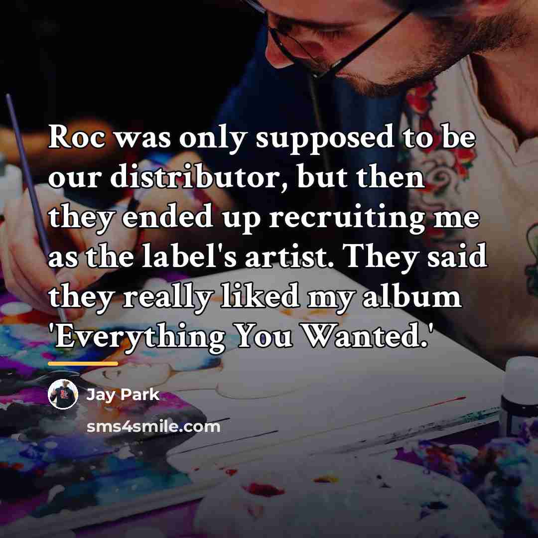 “Roc was only supposed to be our distributor, but then…” quote by Jay Park