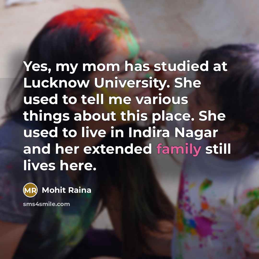 “Yes, my mom has studied at Lucknow University. She used…” quote by Mohit Raina