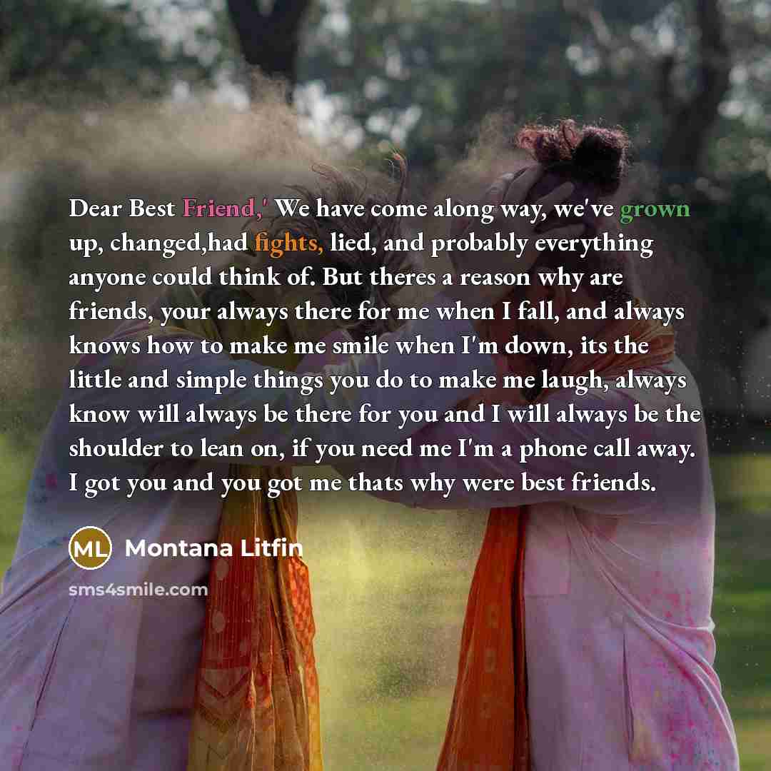 “Dear Best Friend,' We have come along way, we`ve grown…” quote by Montana Litfin