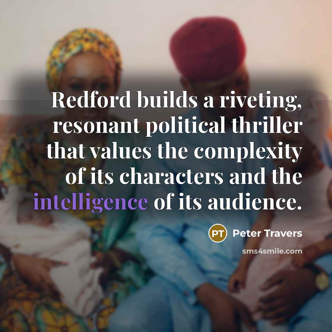 “Redford builds a riveting, resonant political thriller that values the…” quote by Peter Travers