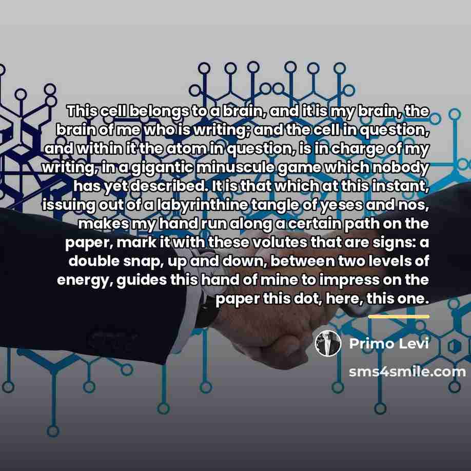 “This cell belongs to a brain, and it is my…” quote by Primo Levi