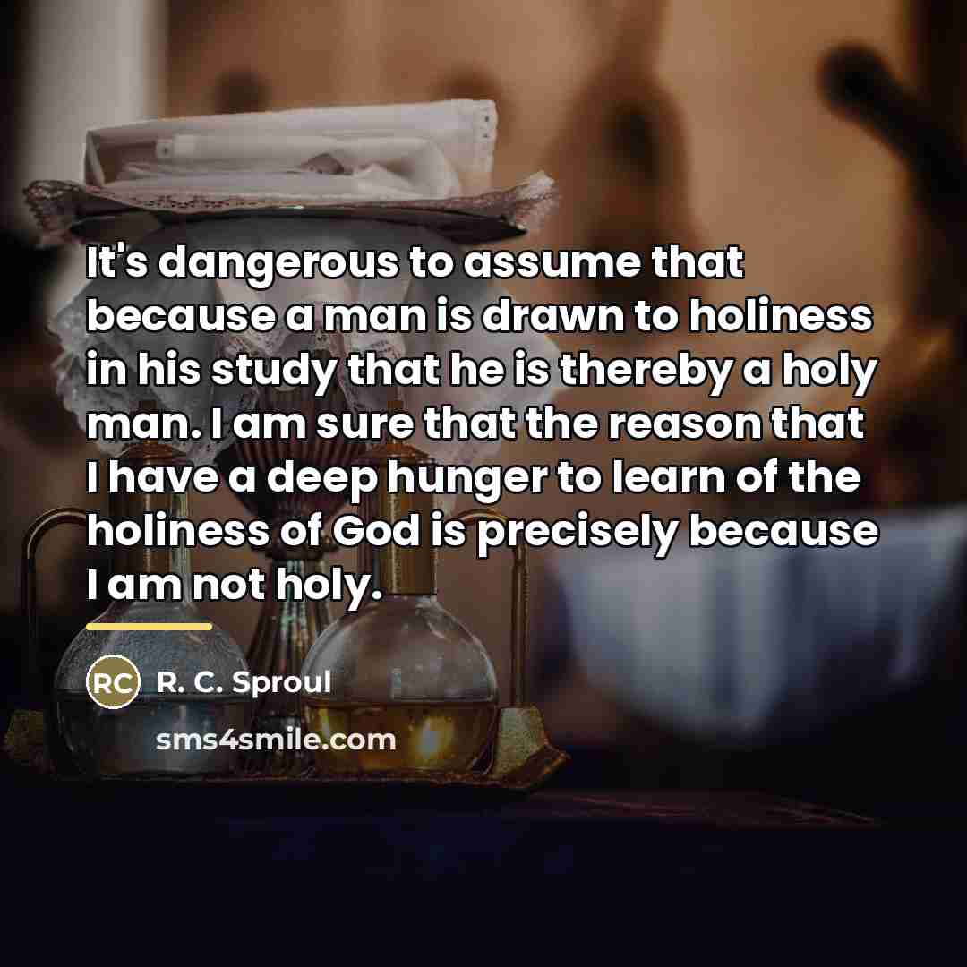 “It's dangerous to assume that because a man is drawn…” quote by R. C. Sproul