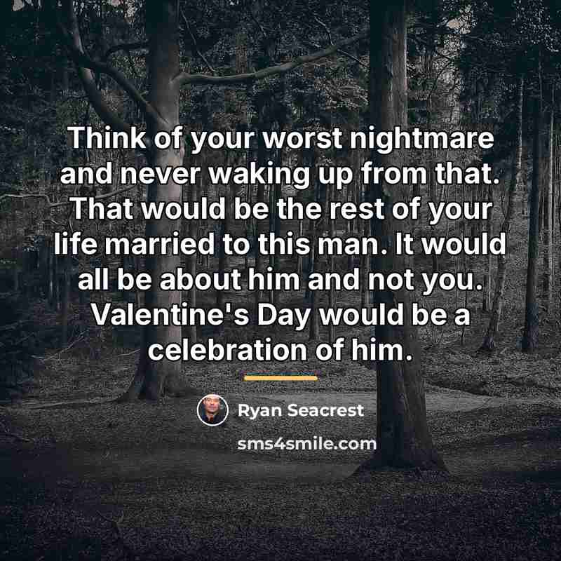 “Think of your worst nightmare and never waking up from…” quote by Ryan Seacrest