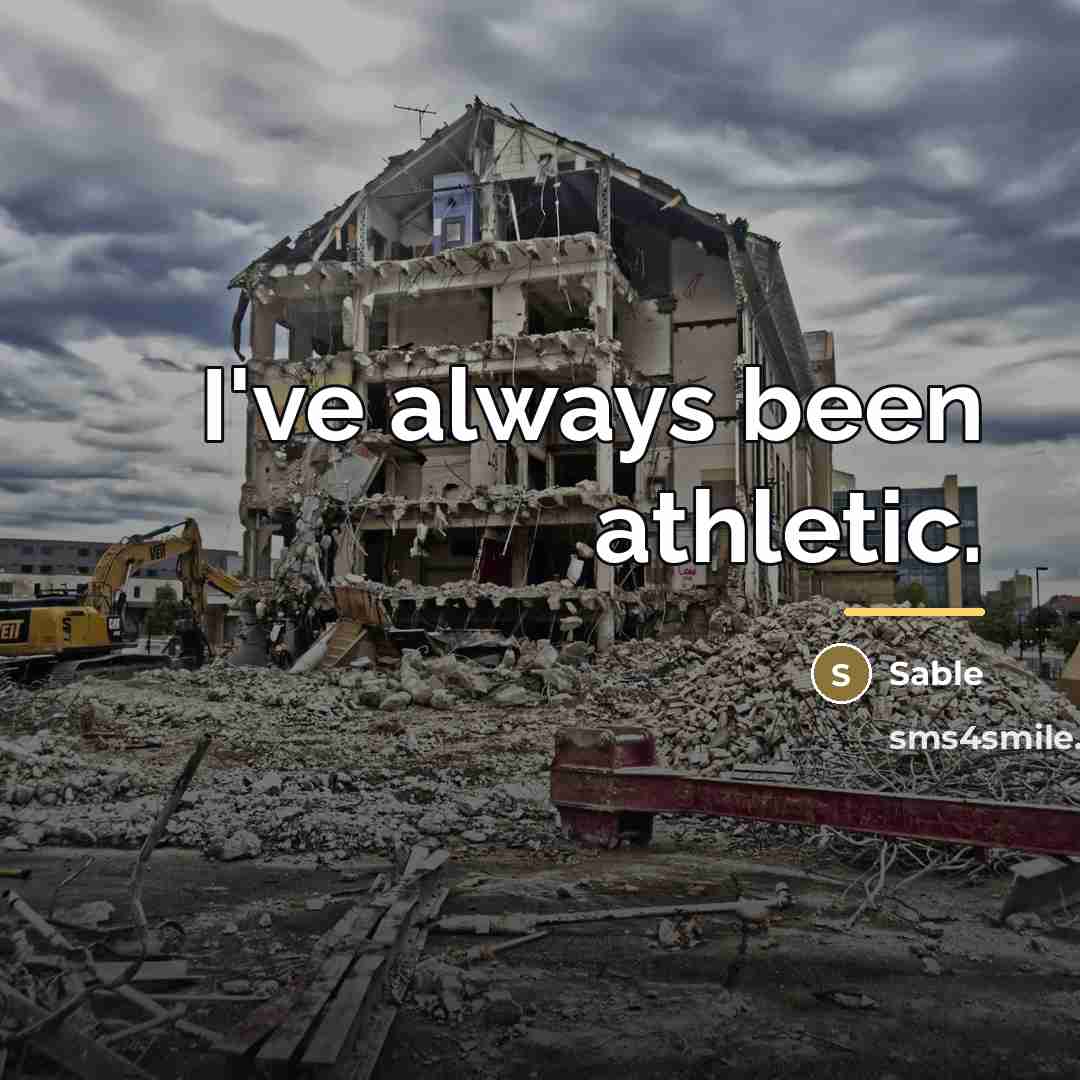 “I've always been athletic.…” quote by Sable