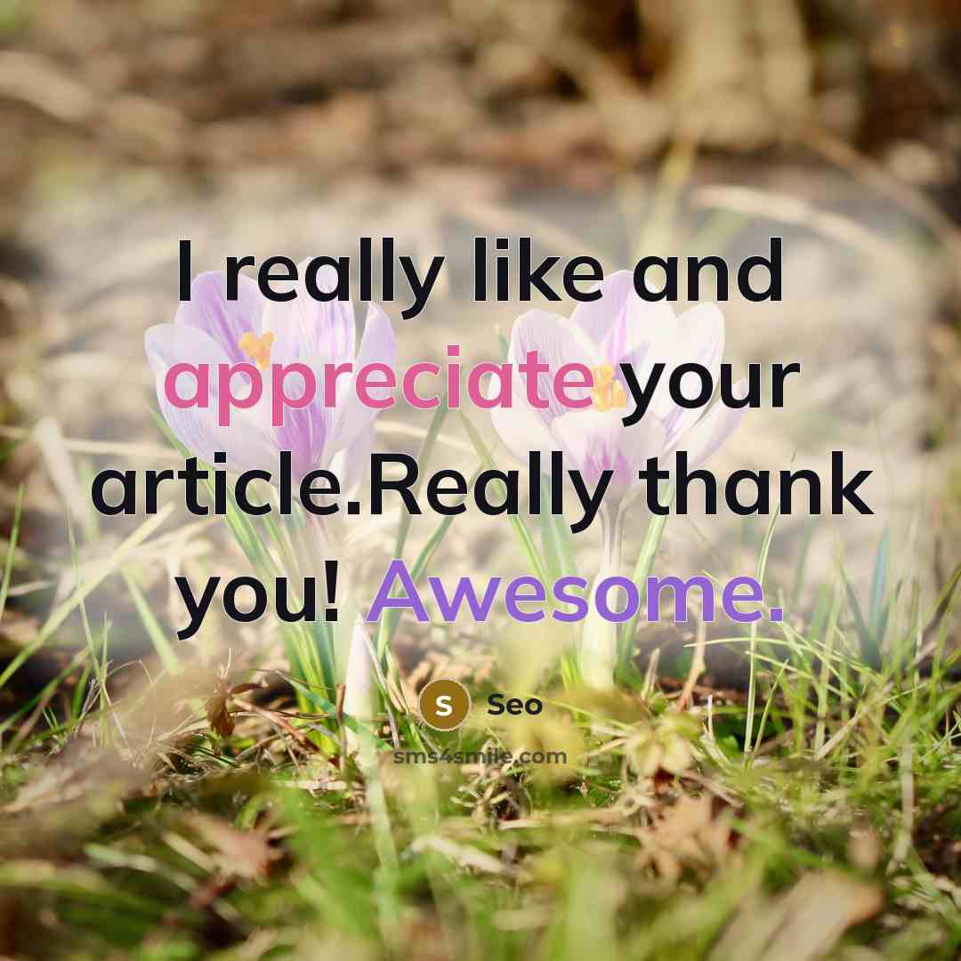 “I really like and appreciate your article.Really thank you! Awesome.” quote by Seo