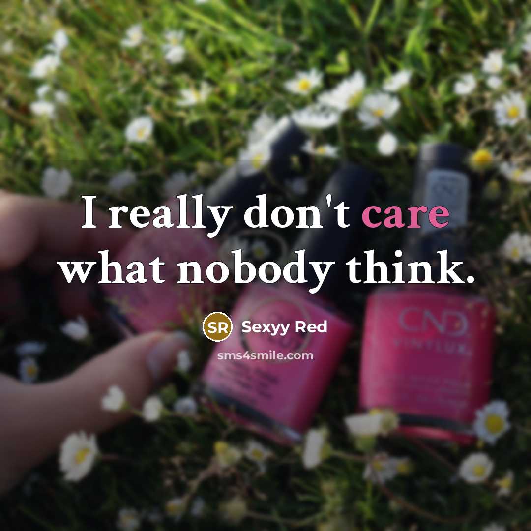 “I really don't care what nobody think.…” quote by Sexyy Red