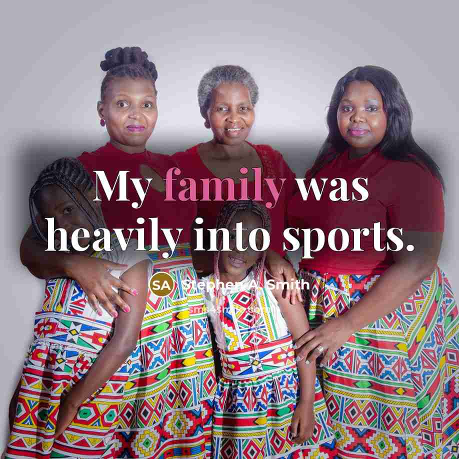 “My family was heavily into sports.…” quote by Stephen A. Smith