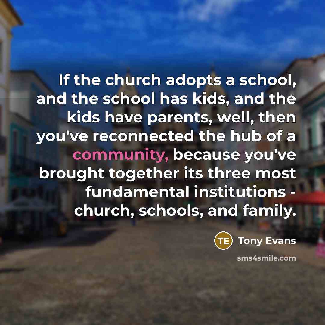 “If the church adopts a school, and the school has…” quote by Tony Evans
