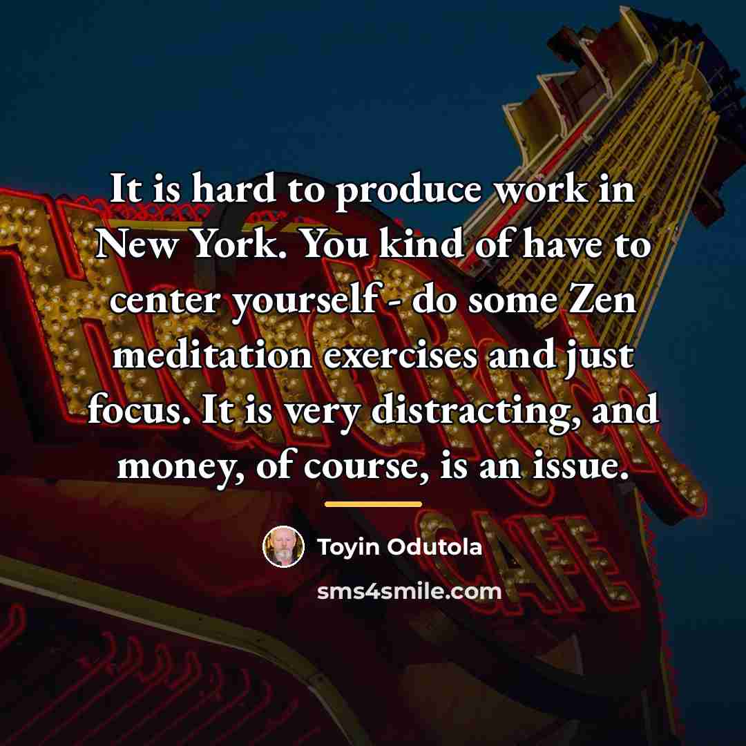 “It is hard to produce work in New York. You…” quote by Toyin Odutola