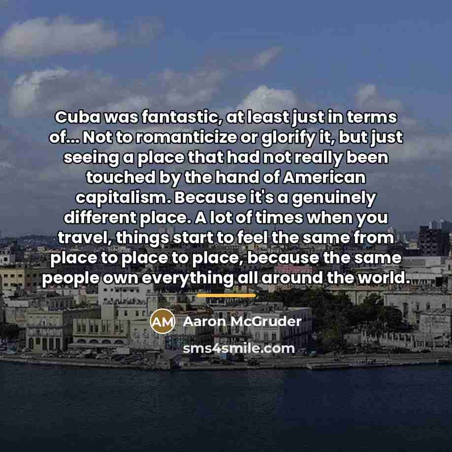 “Cuba was fantastic, at least just in terms of... Not…” quote by Aaron McGruder