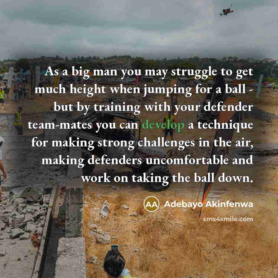 “As a big man you may struggle to get much…” quote by Adebayo Akinfenwa