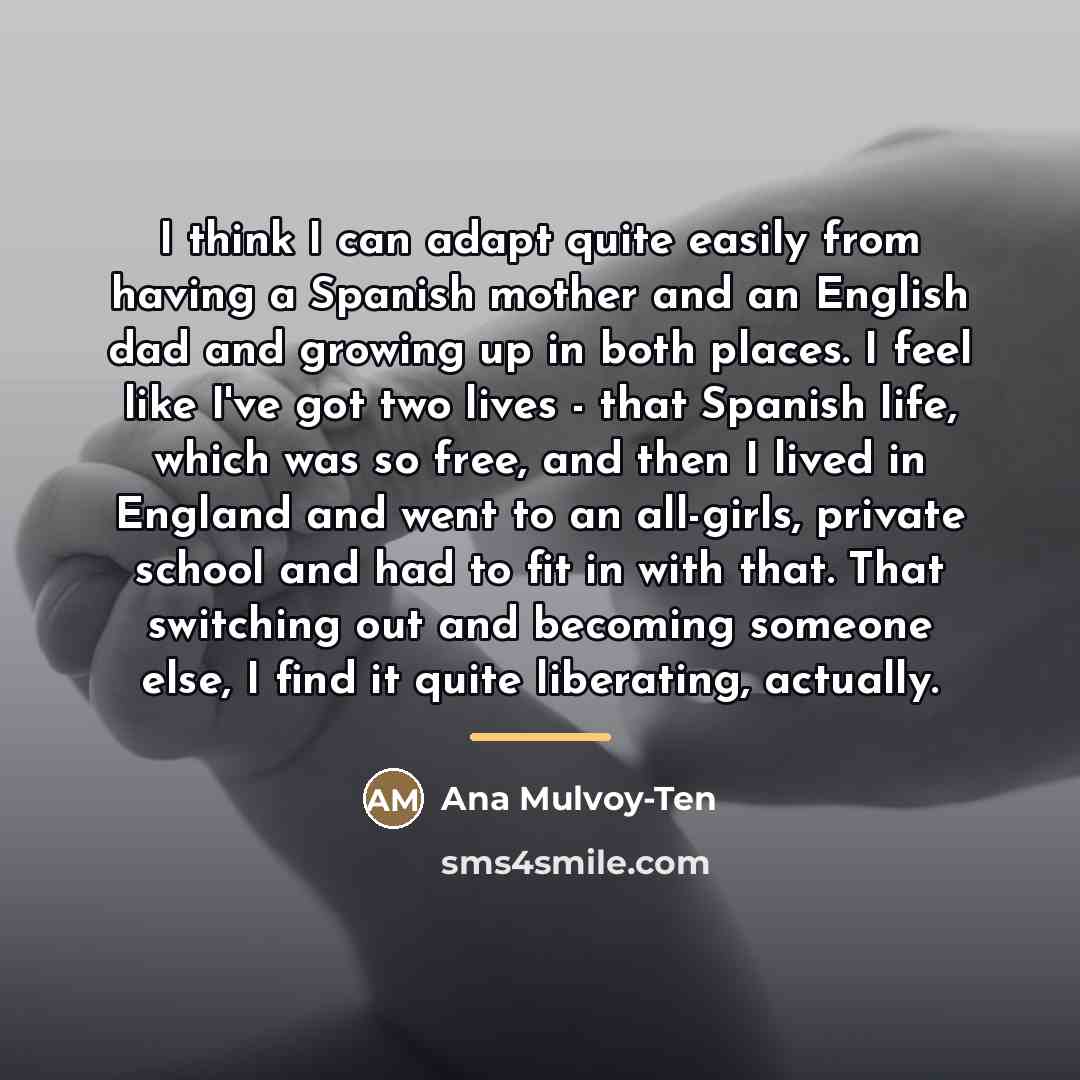 “I think I can adapt quite easily from having a…” quote by Ana Mulvoy-Ten