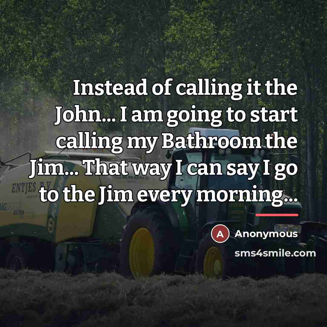 “Instead of calling it the John... I am going to…” quote by Anonymous