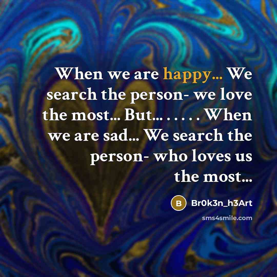 “When we are happy... We search the person- we love…” quote by Br0k3n_h3Art