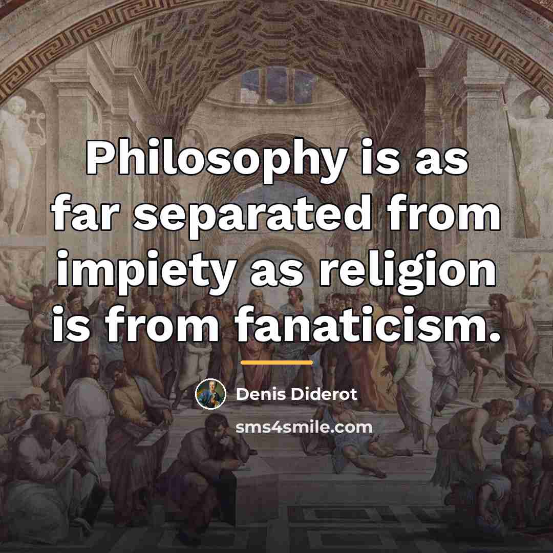 “Philosophy is as far separated from impiety as religion is…” quote by Denis Diderot