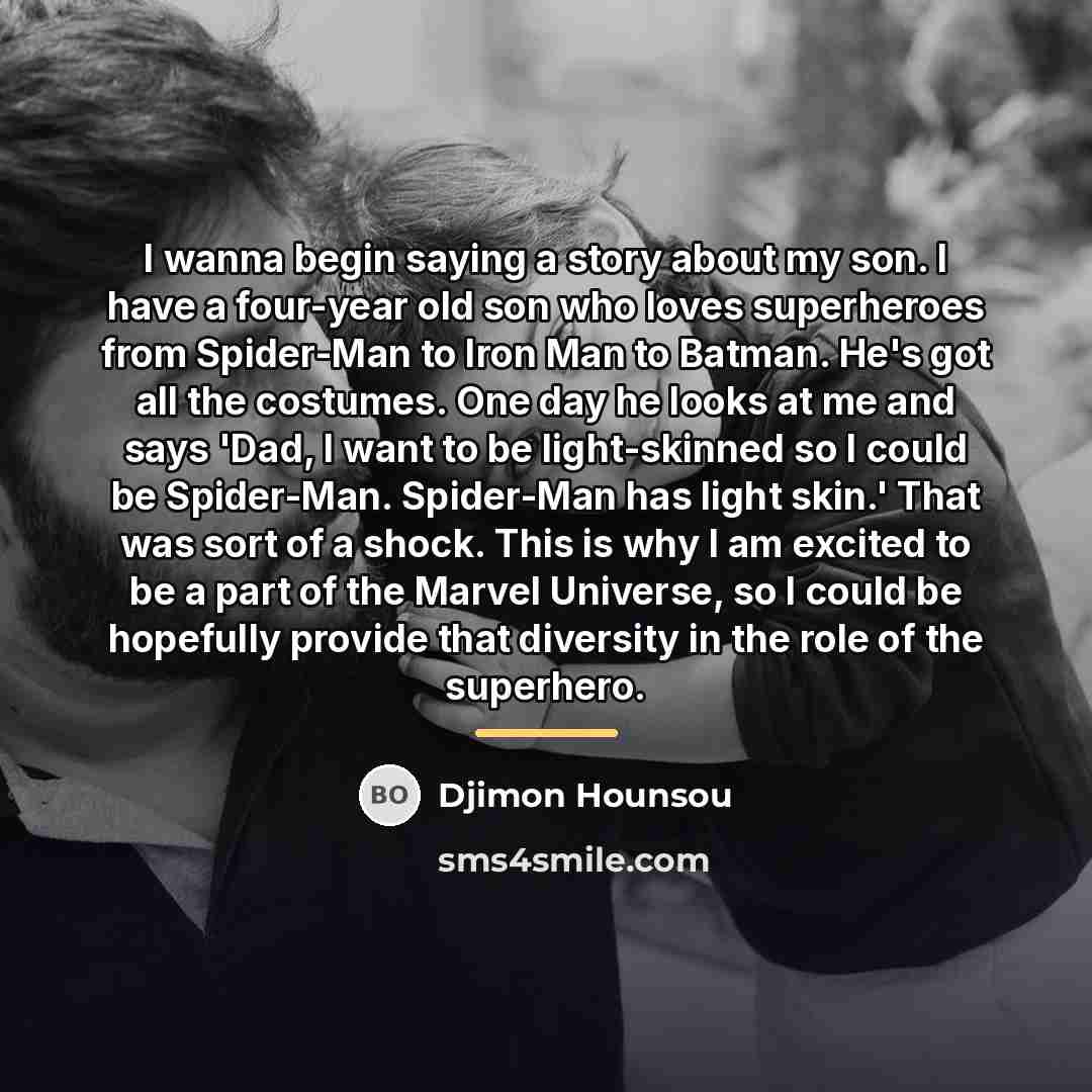 “I wanna begin saying a story about my son. I…” quote by Djimon Hounsou