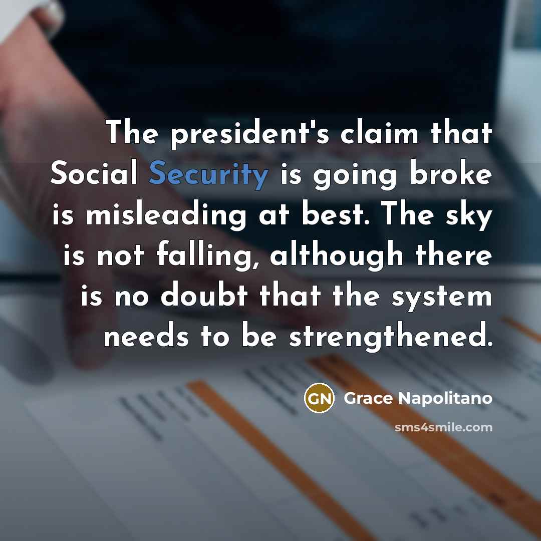 “The president's claim that Social Security is going broke is…” quote by Grace Napolitano