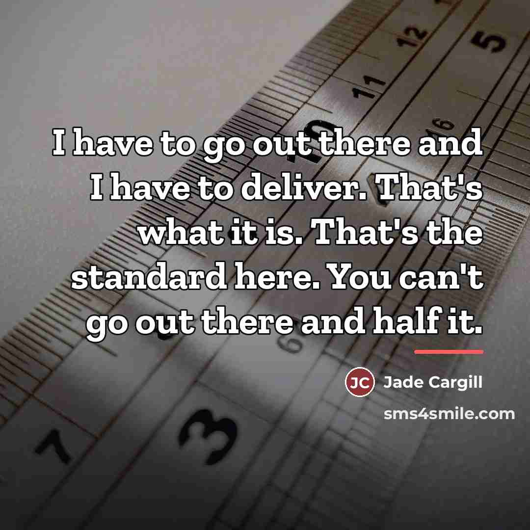 “I have to go out there and I have to…” quote by Jade Cargill