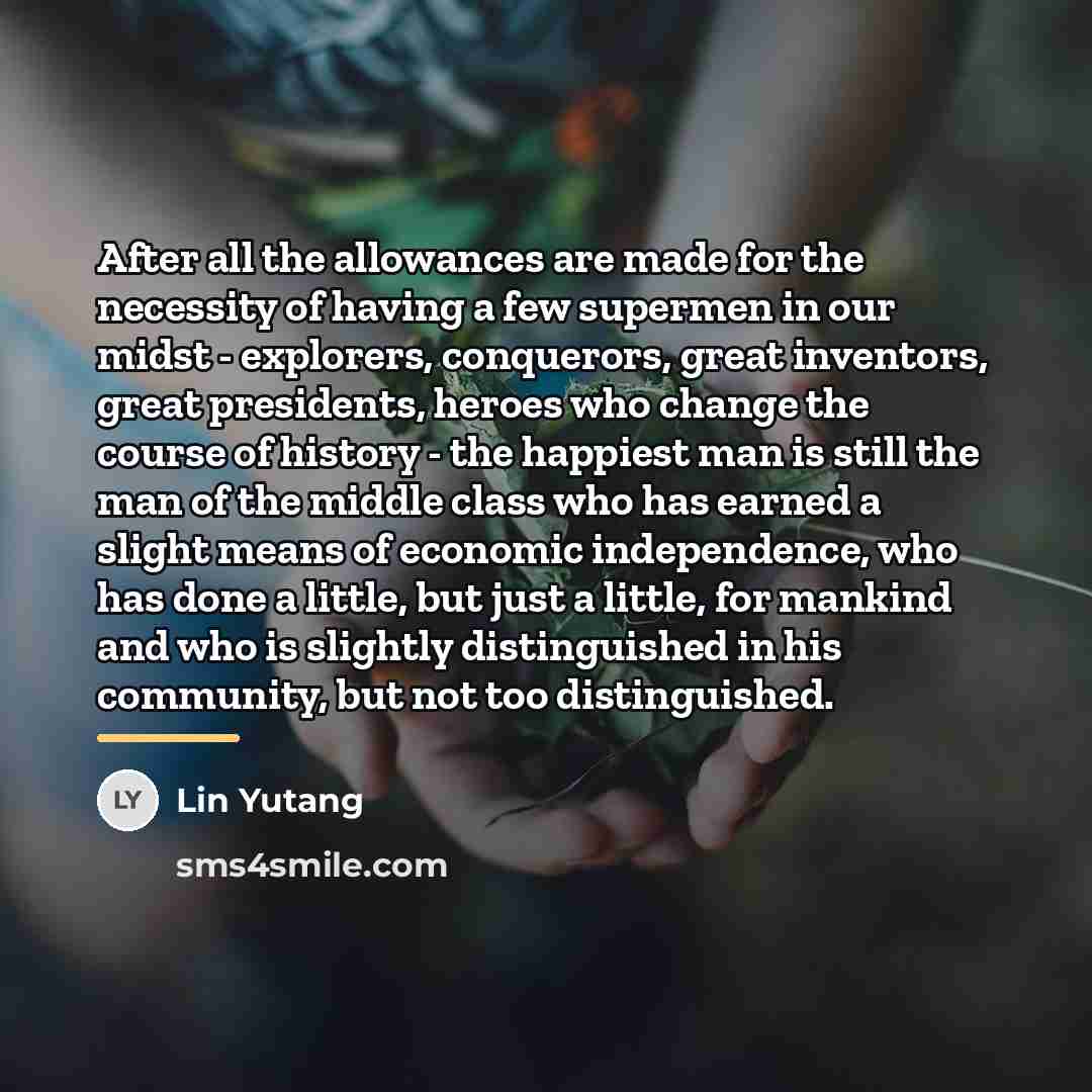 “After all the allowances are made for the necessity of…” quote by Lin Yutang