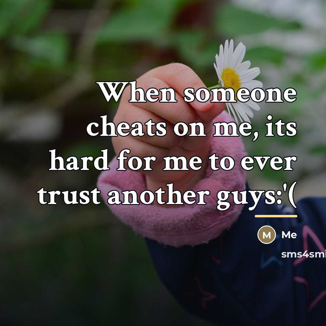 “When someone cheats on me, its hard for me to…” quote by Me