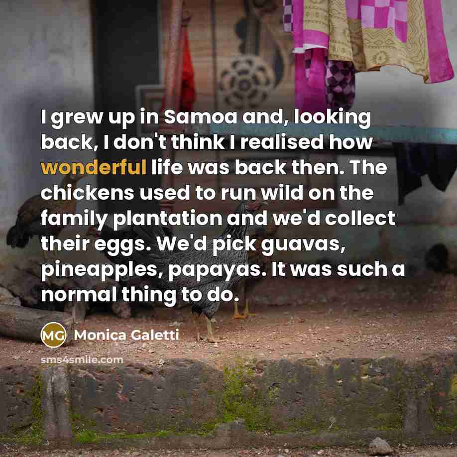 “I grew up in Samoa and, looking back, I don't…” quote by Monica Galetti