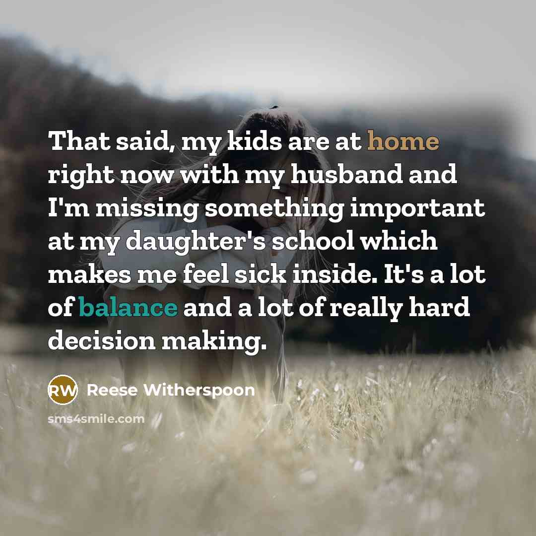 “That said, my kids are at home right now with…” quote by Reese Witherspoon