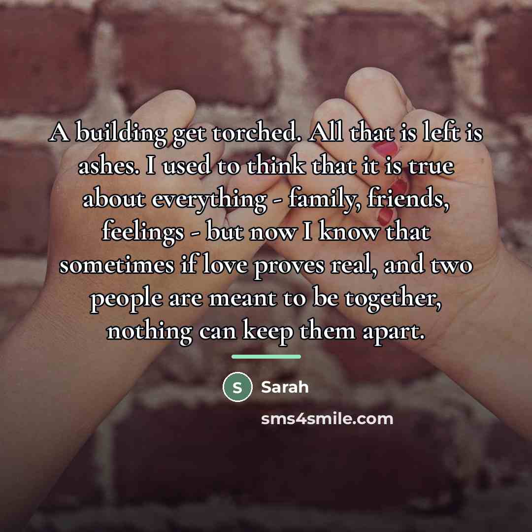 “A building get torched. All that is left is ashes.…” quote by Sarah