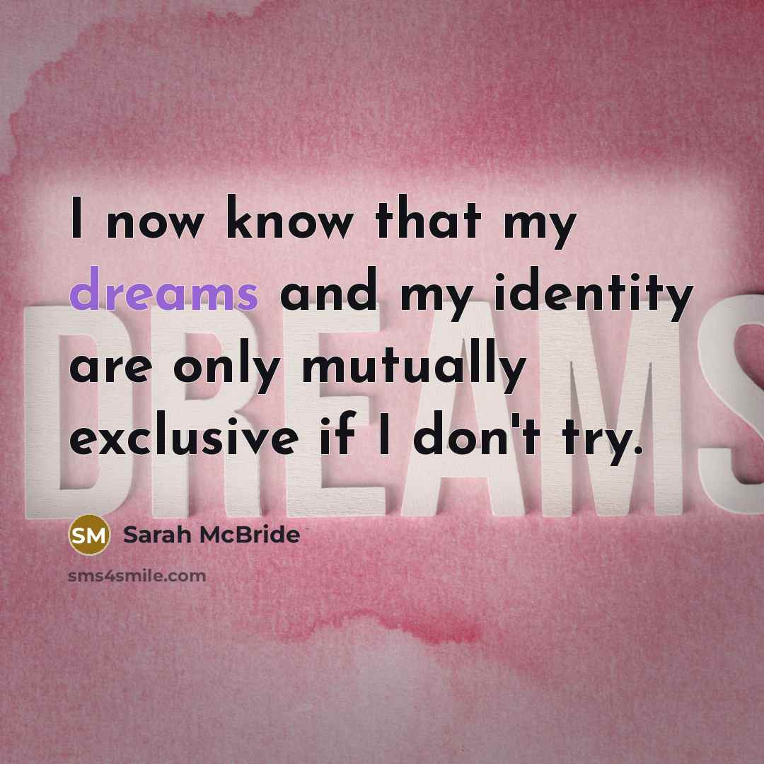 “I now know that my dreams and my identity are…” quote by Sarah McBride