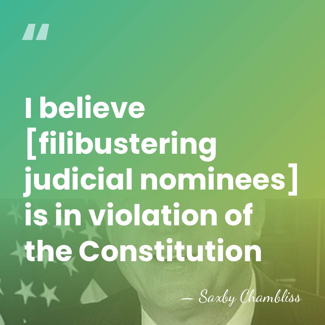 I believe [filibustering judicial nominees] is in violation of the Constitution - Saxby Chambliss