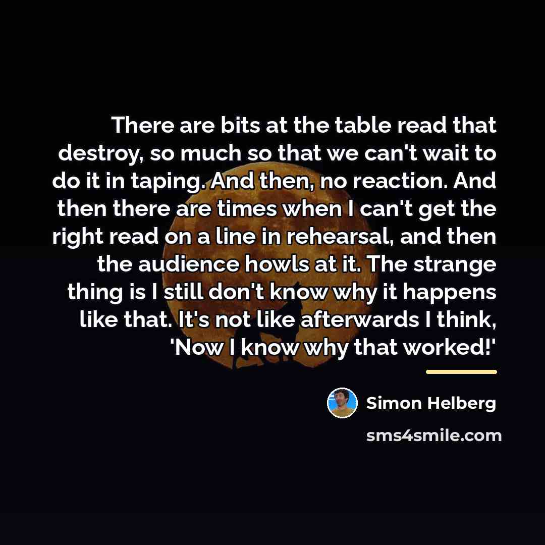 “There are bits at the table read that destroy, so…” quote by Simon Helberg