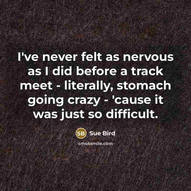 “I've never felt as nervous as I did before a…” quote by Sue Bird