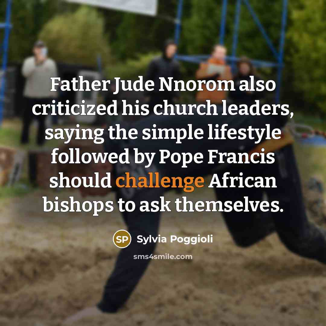 “Father Jude Nnorom also criticized his church leaders, saying the…” quote by Sylvia Poggioli