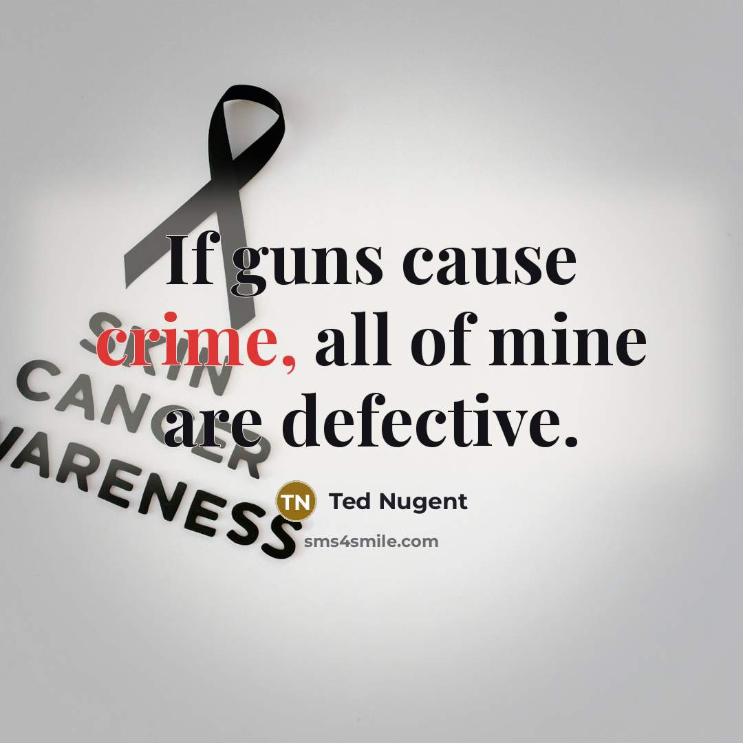 “If guns cause crime, all of mine are defective.…” quote by Ted Nugent